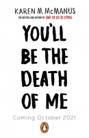 Youll Be the Death of Me (Karen M. McManus)