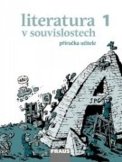 Literatura v souvislostech 1 - Příručka učitele SŠ (Jiří Novotný)