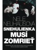 Snehulienka musí zomrieť (Nele Neuhausová)