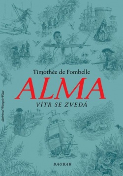 Alma Vítr se zvedá (Timothée de Fombelle)