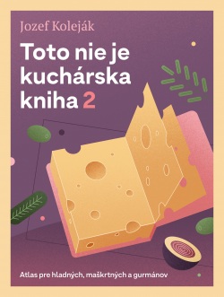 Toto nie je kuchárska kniha 2 (Jozef Koleják)