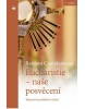 Eucharistie - naše posvěcení (Raniero Cantalamessa)