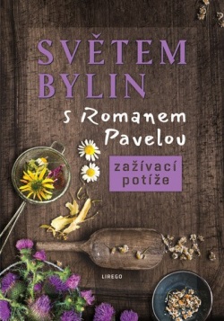 Světem bylin s Romanem Pavelou (Roman Pavela)