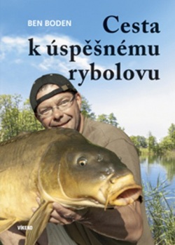 Cesta k úspěšnému rybolovu (Ben Boden)