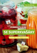 Fermentujeme se Superkvašáky (Eva Horáčková)