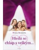 Hledá se chlap s velkým... (Mária Blšáková)