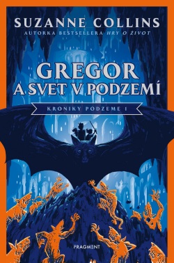 Gregor a svet v podzemí (Suzanne Collinsová)