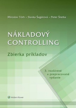 Nákladový controlling - Zbierka príkladov (Miroslav Tóth; Slavka Šagátová; Peter Štetka)