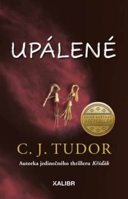 Upálené (C. J. Tudor)