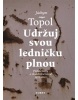 Udržuj svou ledničku plnou (Jáchym Topol)