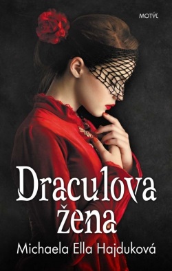 Draculova žena - 2. vydanie (Michaela Ella Hajduková)