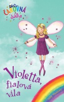 Violetta, fialová víla (Čarovná dúha 7) (Daisy Meadows)