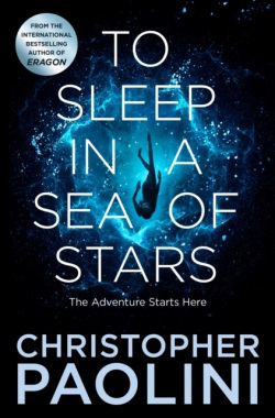 To Sleep in a Sea of Stars (Christopher Paolini)