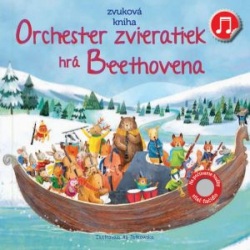 Orchester zvieratiek hrá Beethovena (Kolektív autorov)