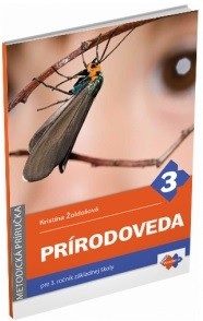 Metodická príručka k učebnici prírodovedy pre 3. ročník ZŠ (K. Žoldošová)