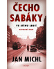 Čechosabáky: Ve stínu legií (Jan Michl)