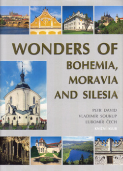 Wonders of Bohemia,Moravia and Silesia (Vladimír Soukup; Petr David)