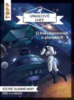 Únikové hry O hvězdopravcích a planetách (Sebastian Frenzel; Beate von Lühmann)