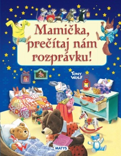 Mamička, prečítaj nám rozprávku! (Tony Wolf)