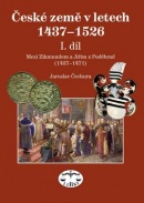 České země v letech 1437-1526 I. díl (Jaroslav Čechura)