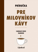 Príručka pre milovníkov kávy (Candace Rose Rardon)