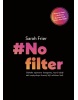 No filter (Sarah Frier)