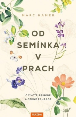 Od semínka v prach (Marc Hamer)