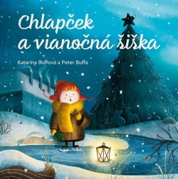 Chlapček a vianočná šiška (Katarína Buffová, Peter Buffa)