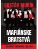 Mafiánske bratstvá (Gustáv Murín)