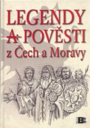 Legendy a pověsti z Čech a Moravy (Felix Krumlowský; Petr Melan)