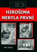 Hirošima nebyla první (Petr Vokáč)