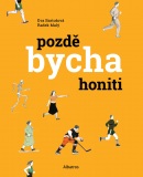 Pozdě bycha honiti (Radek Malý)