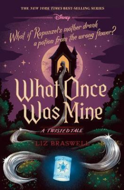 What Once Was Mine : A Twisted Tale (Liz Braswell)