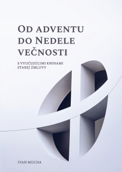 Od Adventu do Nedele večnosti (Ivan Mucha)