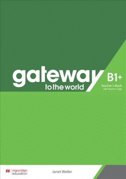 Gateway to the World B1+ Teacher's Book +app (David Spencer)