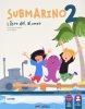 Submarino 2 Libro del Alumno +Cuaderno de Actividades (Clive Staples Lewis)