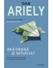 Aká drahá je intuícia? (Dan Ariely)