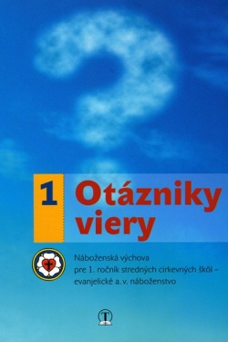 Otázniky viery 1. ročník SŠ evanjelická náboženská výchova (Jana Bosáková)