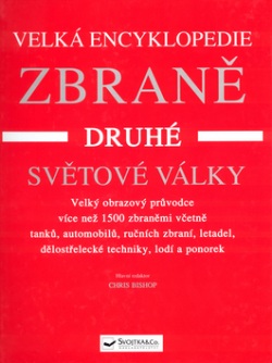 Zbraně druhé světové války (Chris Bischop)