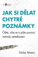 Jak si dělat chytré poznámky (Sönke Ahrens)