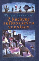 Z kuchyne prešporských vodníkov (Peter Ševčovič)