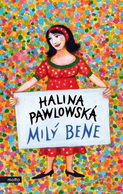 Milý Bene (Halina Pawlowská)