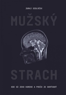 Mužský strach (Juraj Sedláček)