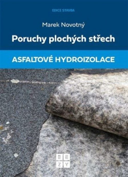 Poruchy plochých střech Asfaltové hydroizolace (Marek Novotný)