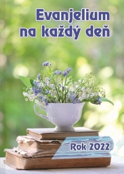 Evanjelium na každý deň. Rok 2022 (Štefánia Beňová)