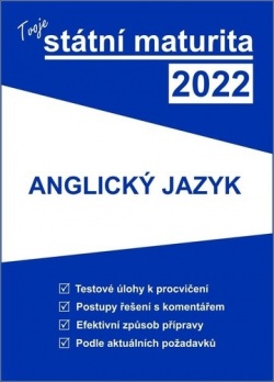 Tvoje státní maturita 2022 Anglický jazyk