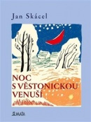 Noc s Věstonickou venuší (Jan Skácel)