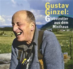 Gustav Ginzel: Globetrotter aus dem Misthaus (Jan Šebelka)