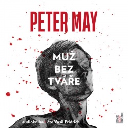 Muž bez tváře (audiokniha) (Peter May)