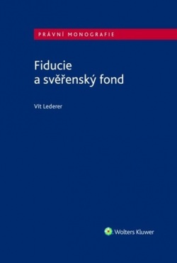 Fiducie a svěřenský fond (Vít Lederer)